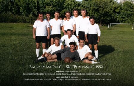Bácsalmás Anno: a Petőfi SK „Pompásai” 1952-ben